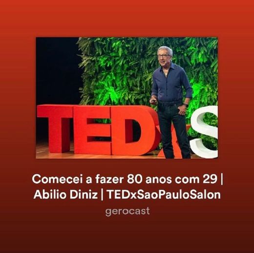 Comecei a Fazer 80 Anos com 29 - TEDx • Episódio de Podcast 