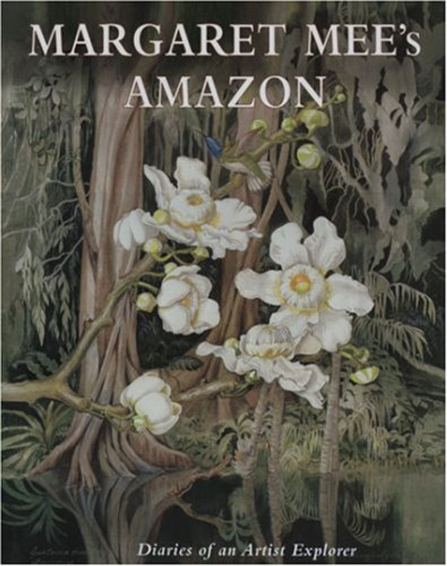 Book Margaret Mee's Amazon: The Diaries of an Artist Explorer [Idioma Inglés]