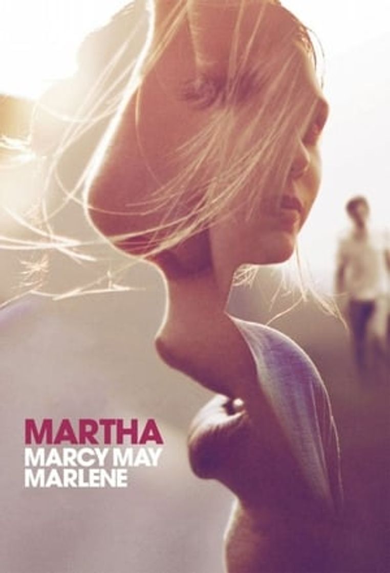 Película Martha Marcy May Marlene