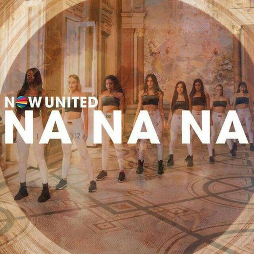 Na Na Na (Now United)