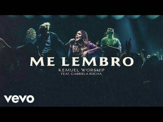Kemuel: Me lembro (ao vivo) ft. Gabriela Rocha 