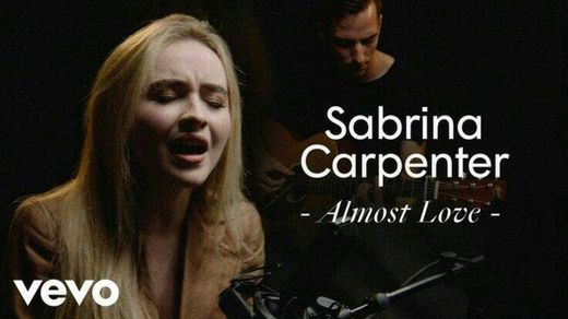 Sabrina carpenter: almost love 