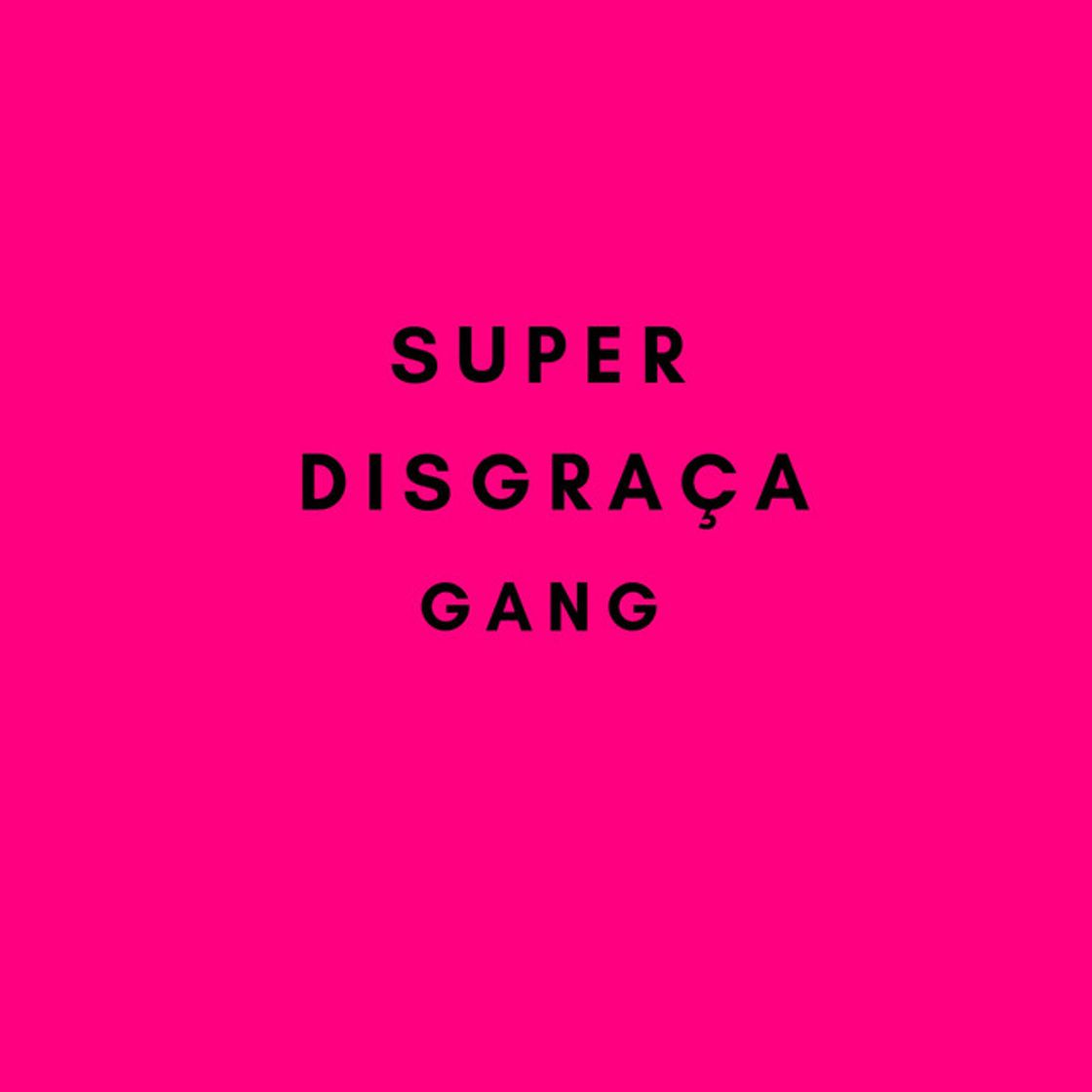 Music Super Disgraça Gang