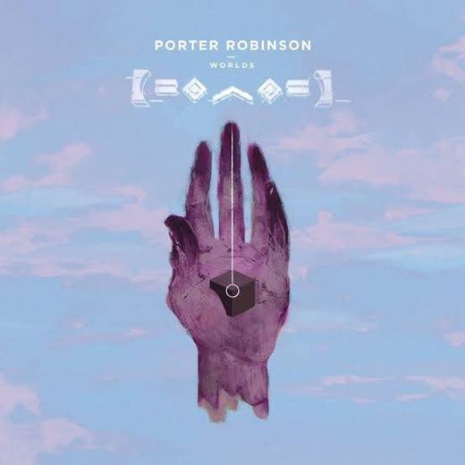 Goodbye To A World - Porter Robinson