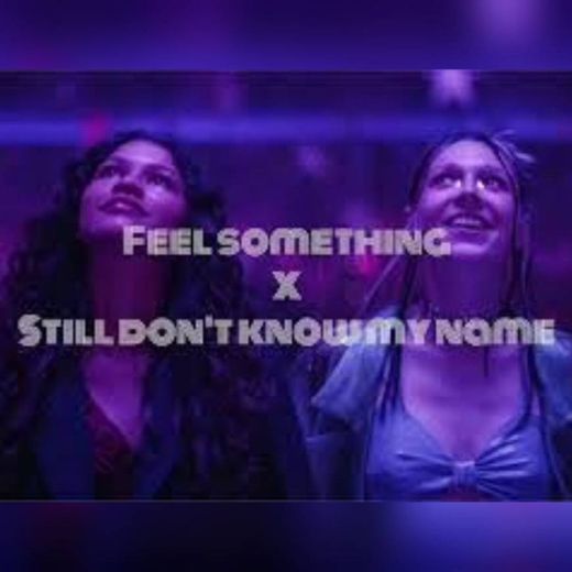 Still Don't Know My Name x Feel Something (Mashup)