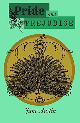 Pride and prejudice: by Jane AUSTIN, 1813, with author's biographie