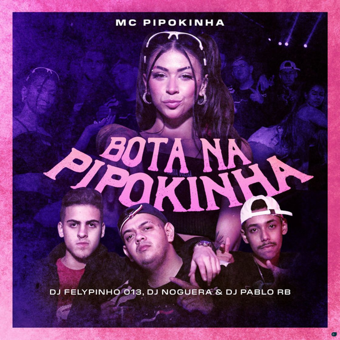 Canción Bota na Pipokinha (feat. DJ FELYPINHO 013)