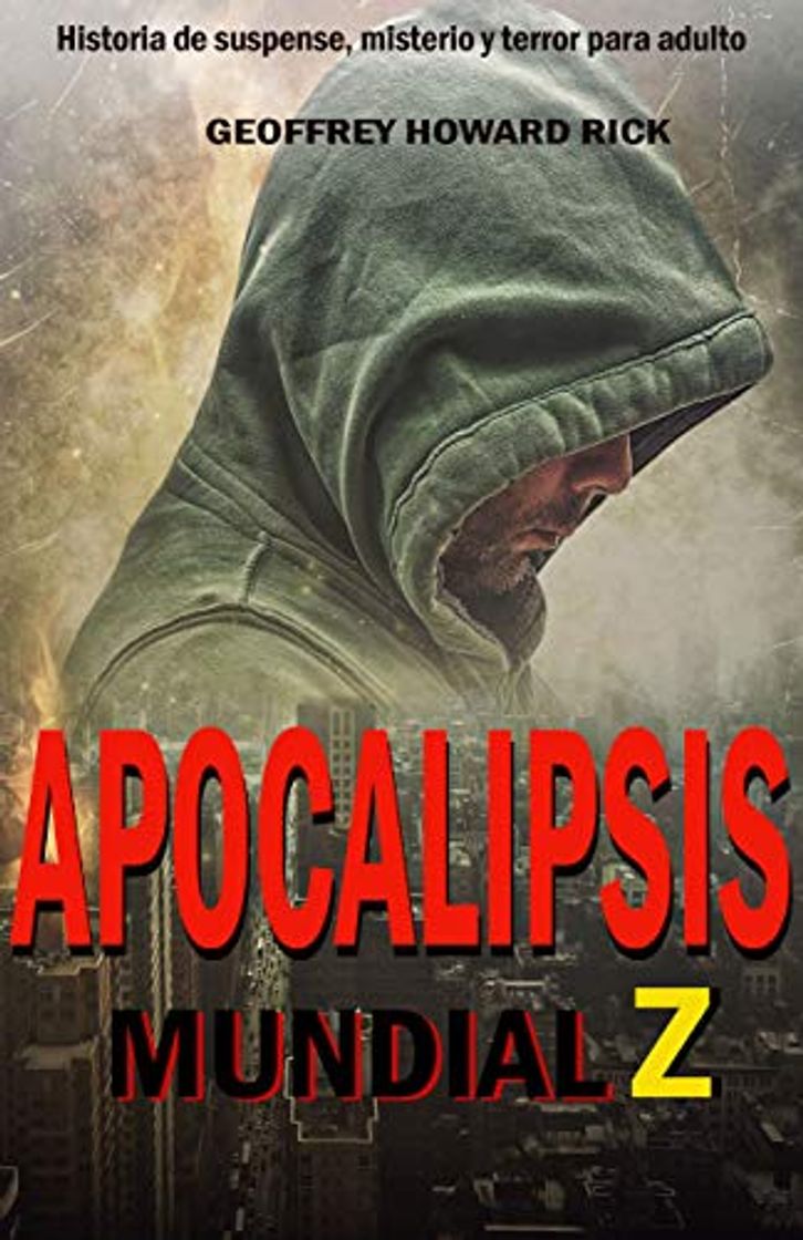 Books Apocalipsis Mundial Z: Historia de suspence, misterio y terror para adulto