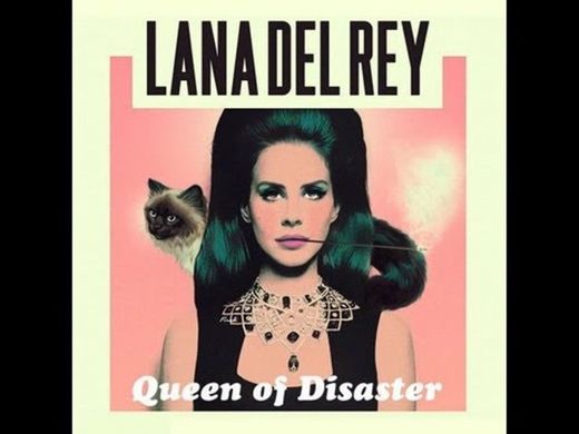 Lana Del Rey - Queen Of Disaster (Lyrics) - YouTube