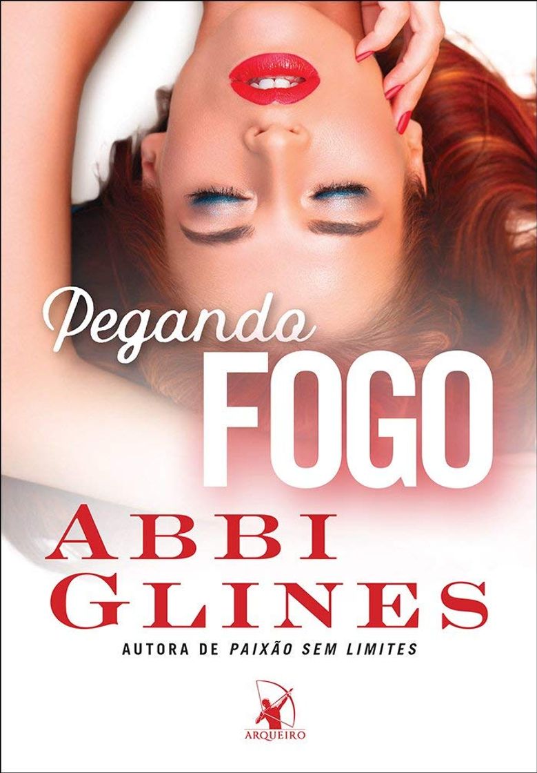 Book Livro - Pegando Fogo (Rosemary beach) - Abbi Glines