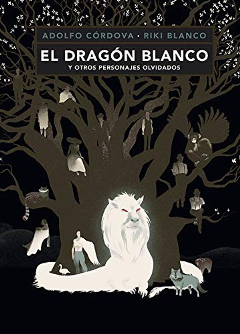 Libros El dragon blanco y otros personajes olvidados