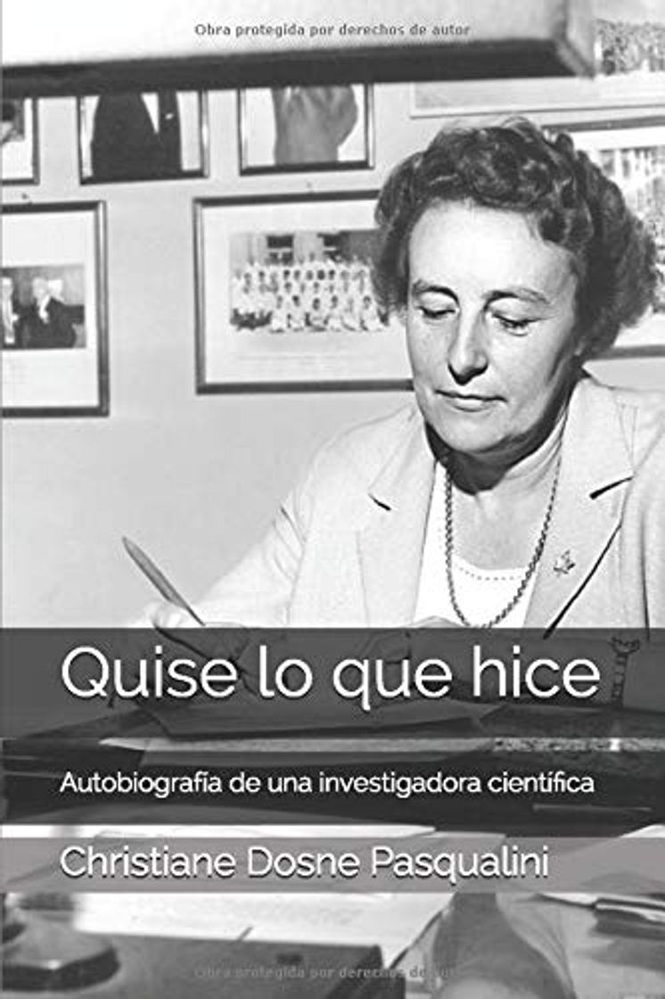 Book Quise lo que hice: Autobiografía de una investigadora científica