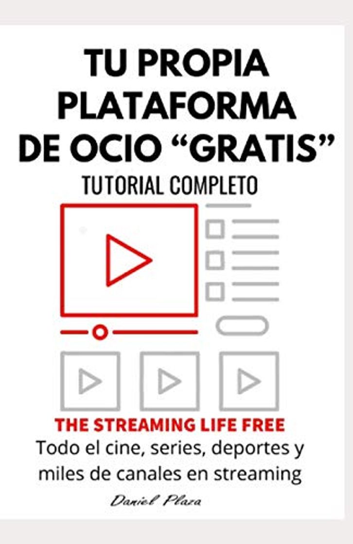 Libro TU PROPIA PLATAFORMA DE OCIO GRATIS: TUTORIAL COMPLETO