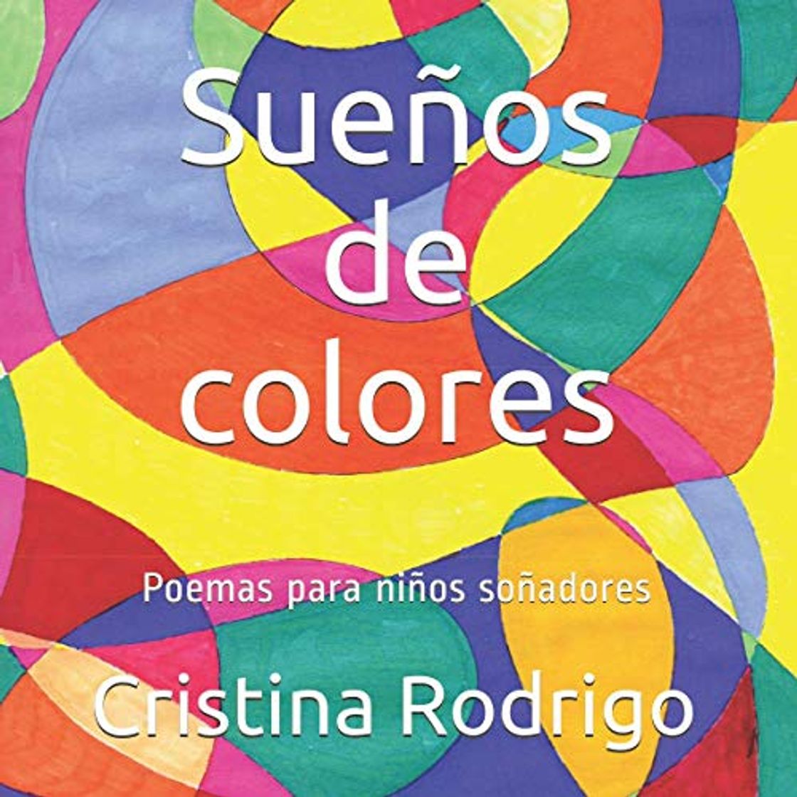 Libro Sueños de colores: Poemas para niños soñadores