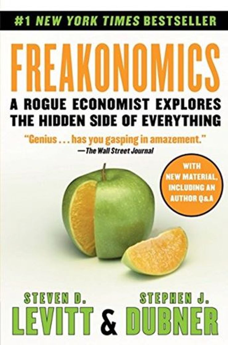 Book Freakonomics: A Rogue Economist Explores the Hidden Side of Everything