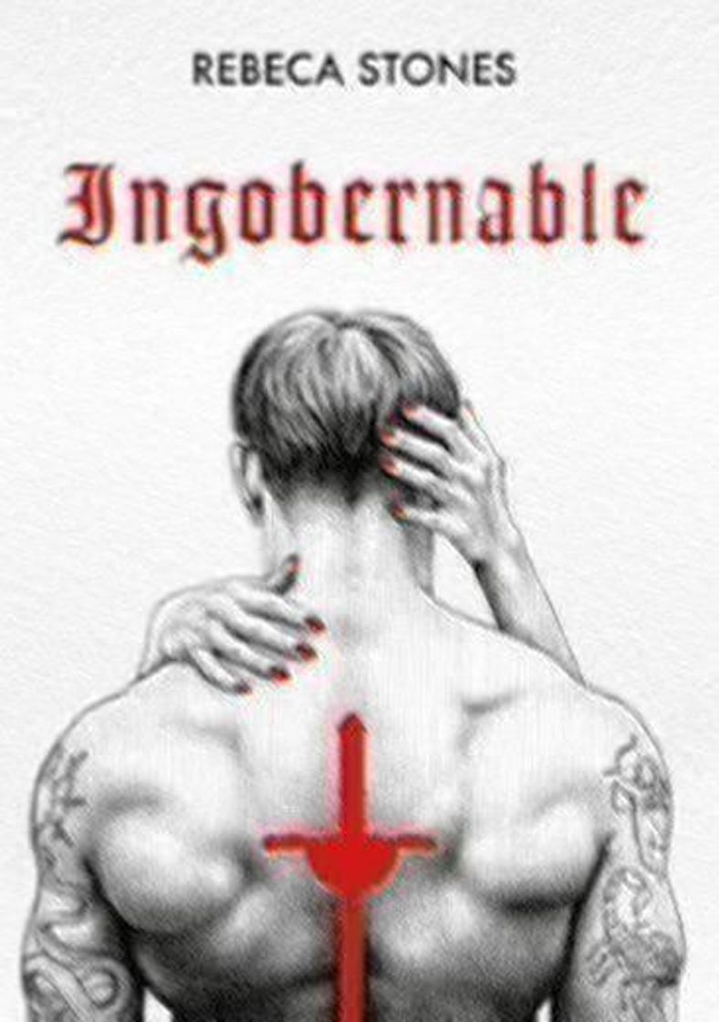 Libro INGOBERNABLE | REBECA STONES 