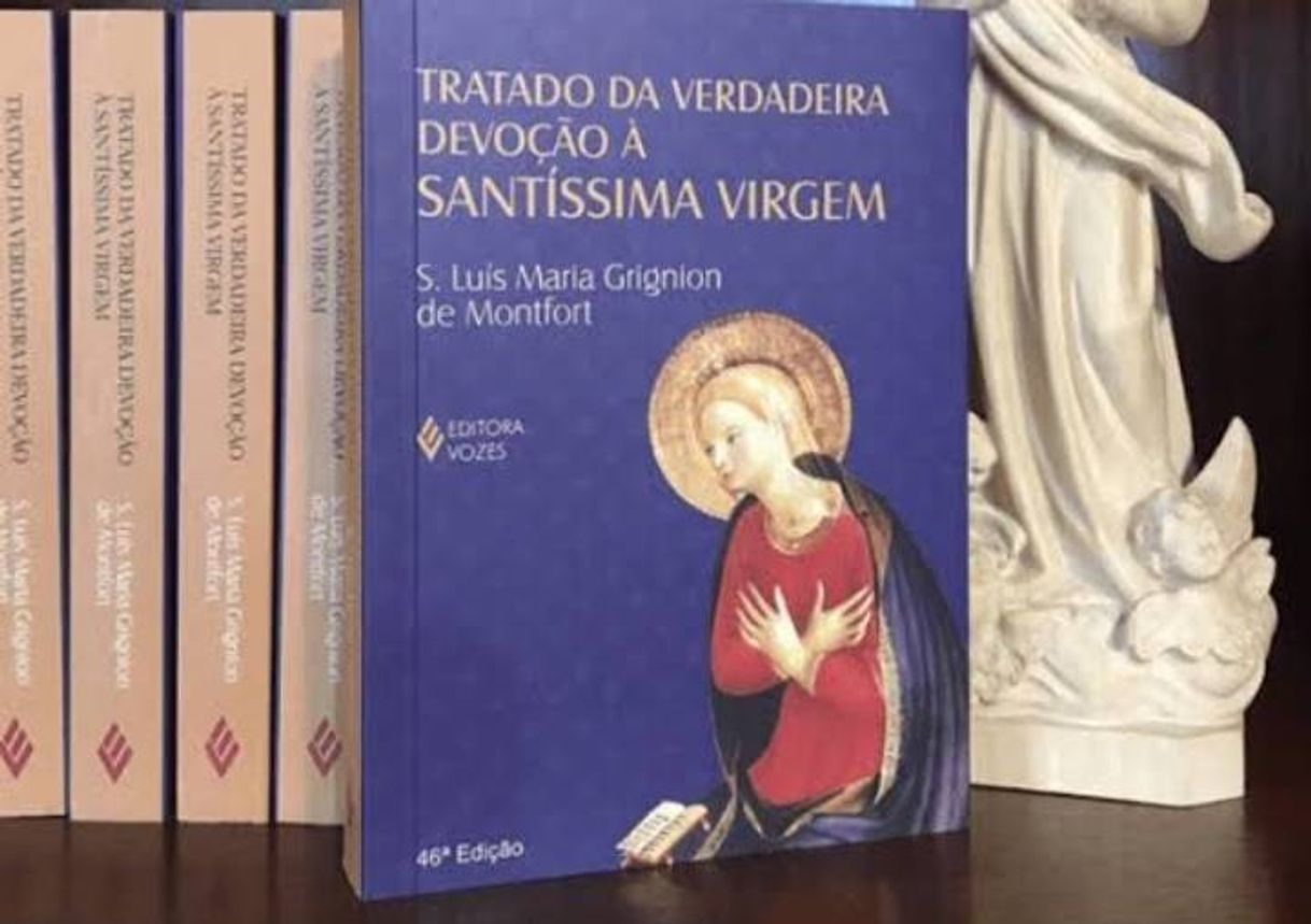 Libro Tratado da Verdadeira Devoção à Santíssima Virgem: Preparação para o Reino de