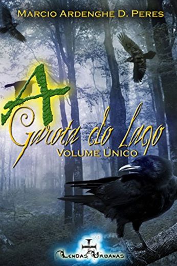 A Garota do Lago - Volume Único: Livros 1, 2 e 3