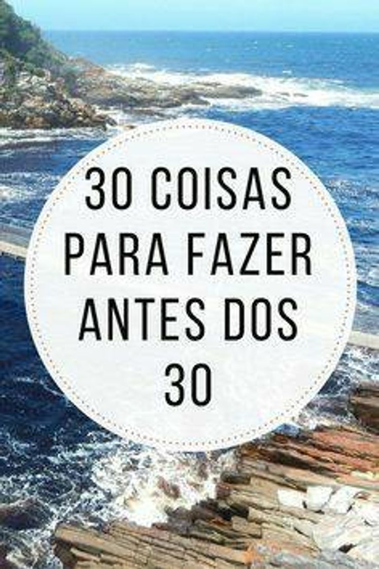 Fashion 30 coisas para fazer antes dos 30'