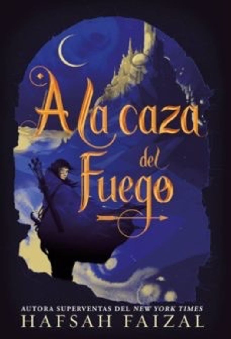 Book A la caza del fuego - Hafsah Faizal 