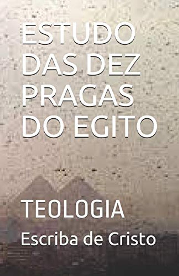 Libros ESTUDO DAS DEZ PRAGAS DO EGITO: TEOLOGIA