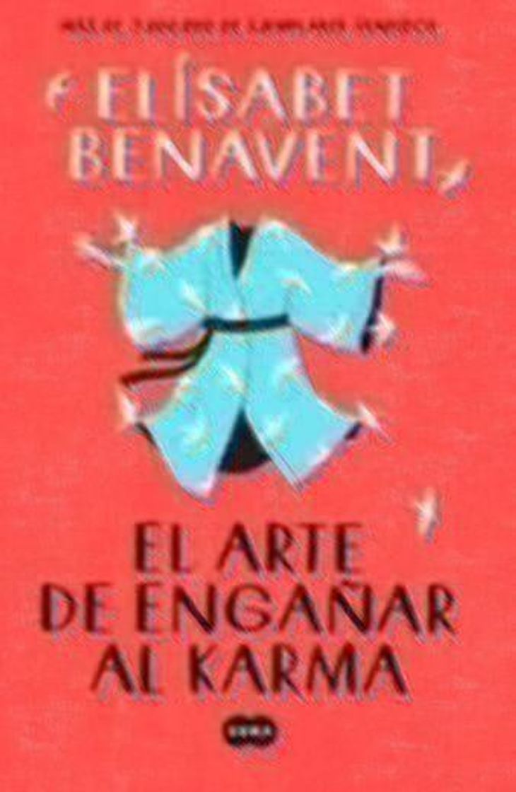 Book EL ARTE DE ENGAÑAR AL KARMA de ELISABET BENAVENT ...