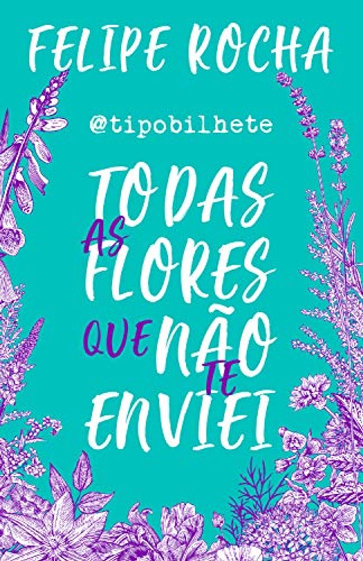 Libro Todas as flores que não te enviei