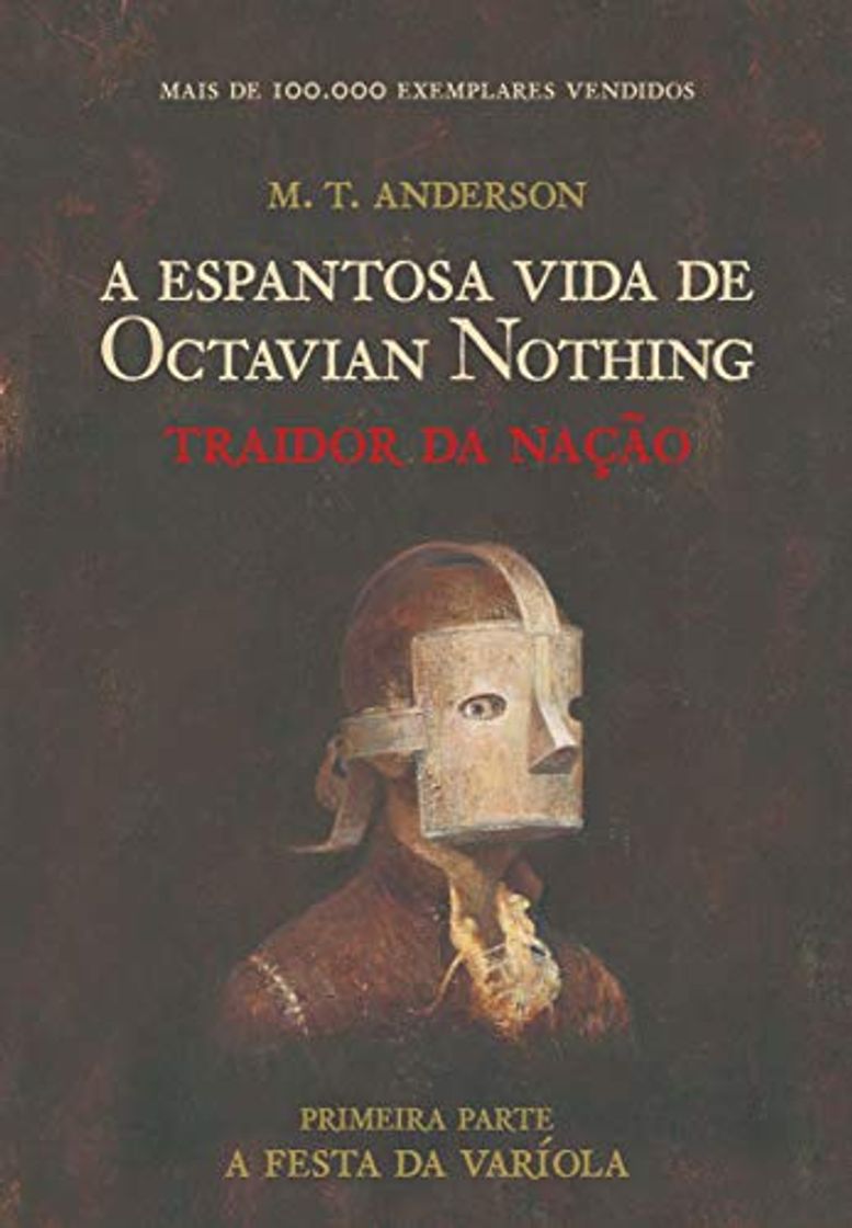 Libros A Espantosa Vida De Octavian Nothing. Traidor Da Nação. Primeira Parte. A