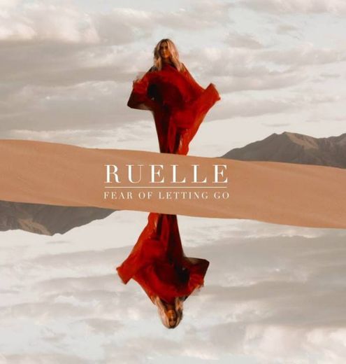 fear of letting go - Ruelle
