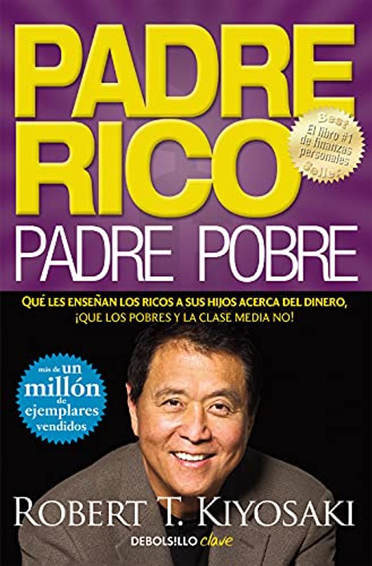 Libro Padre Rico, padre Pobre: Qué les enseñan los ricos a sus hijos acerca del dinero