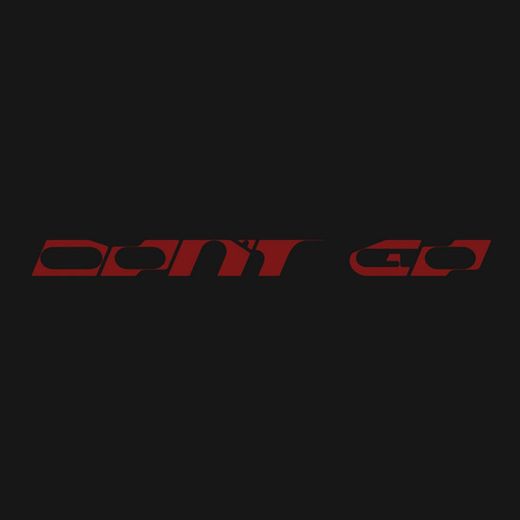 Don’t Go (with Justin Bieber & Don Toliver)