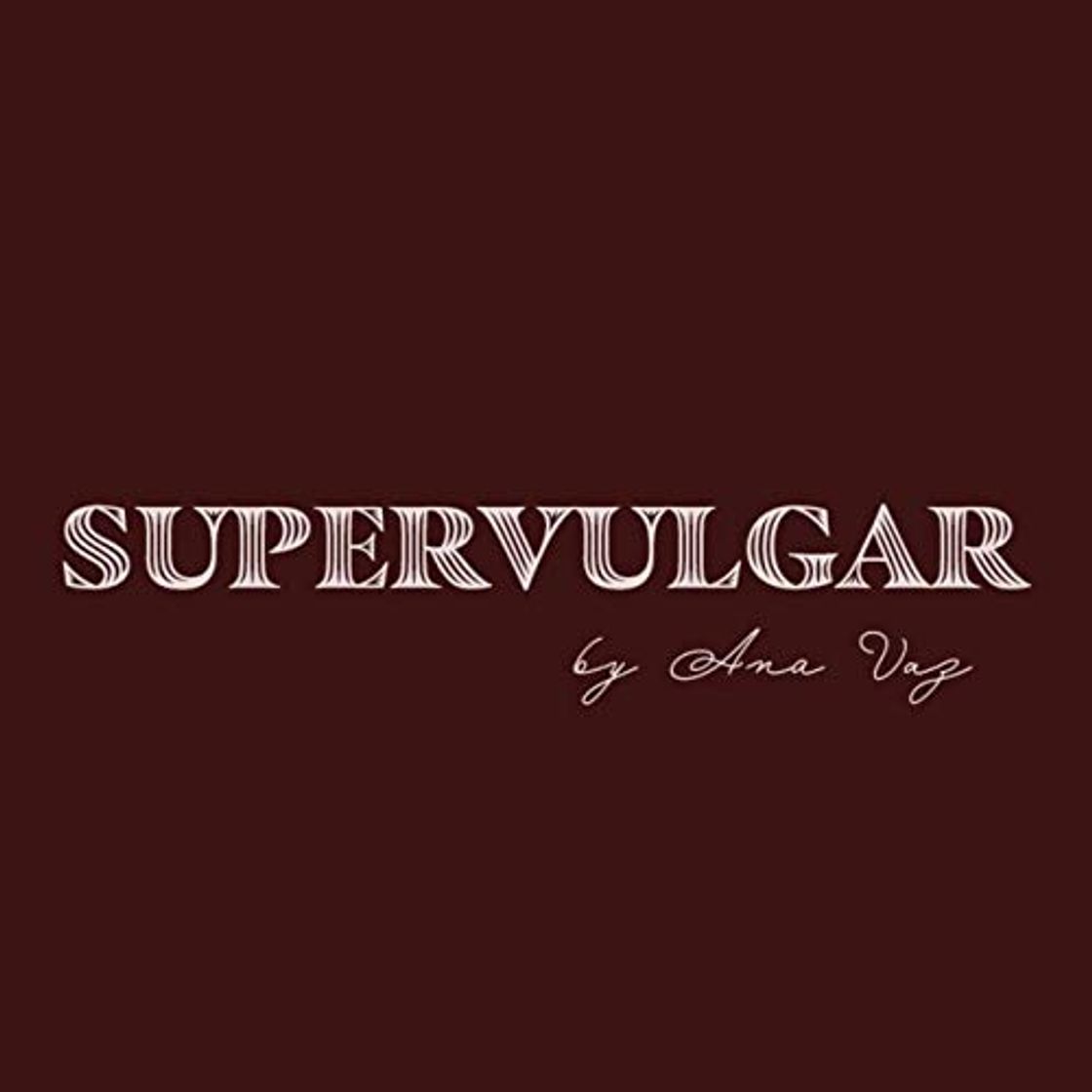 Fashion SUPERVULGAR