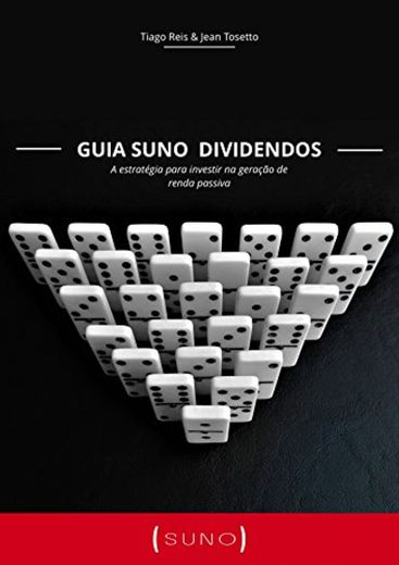 Guia Suno Dividendos: A estratégia para investir na geração de renda passiva