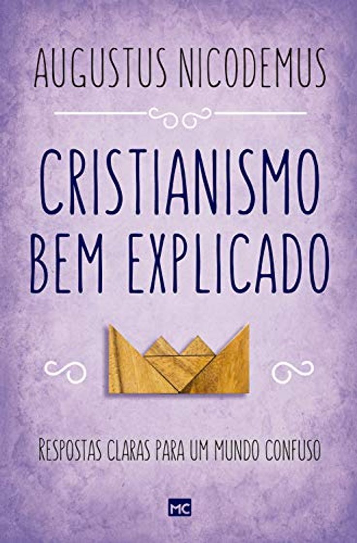 Books Cristianismo bem explicado: Respostas claras para um mundo confuso