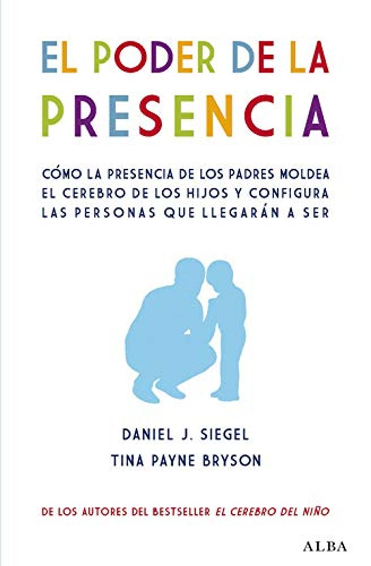 Book El poder de la presencia: Cómo la presencia de los padres moldea