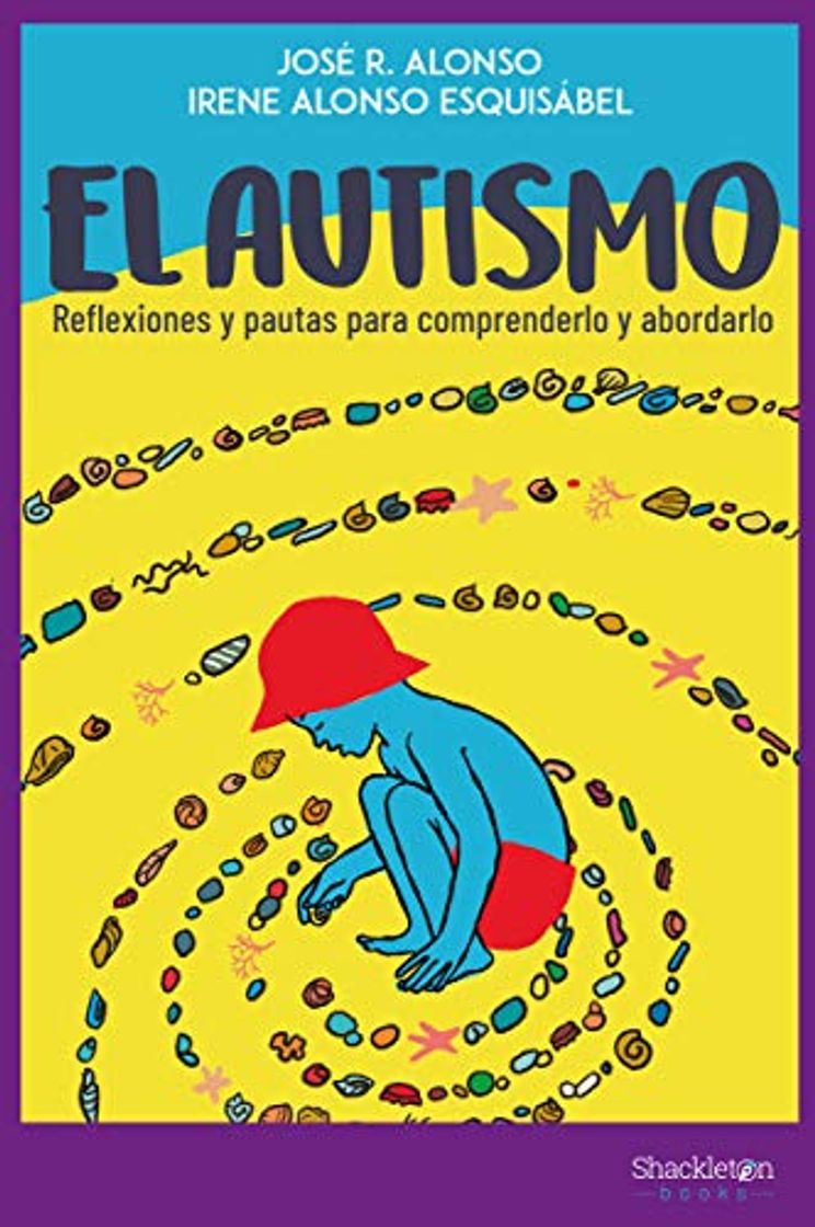 Libro El autismo: Reflexiones y pautas para comprenderlo y abordarlo