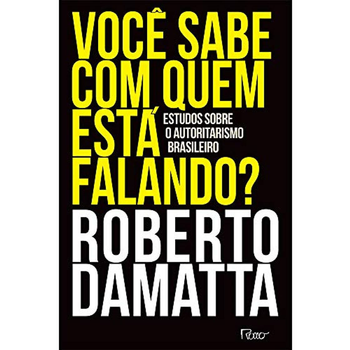 Book Voce Sabe Com Quem Esta Falando - Estudos sobre o autoritarismo brasileiro