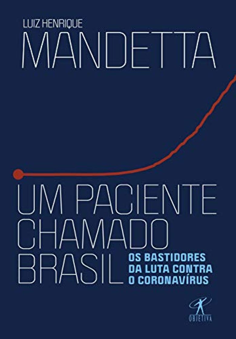 Book Um Paciente Chamado Brasil - Os Bastidores Da Luta Contra O Coronavirus