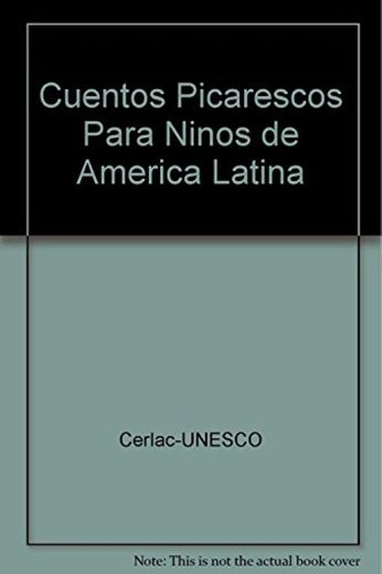 Cuentos Picarescos Para Ninos de America Latina