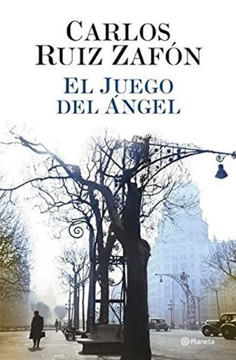 El juego del angel / The Angel's Game by Carlos Ruiz Zafon
