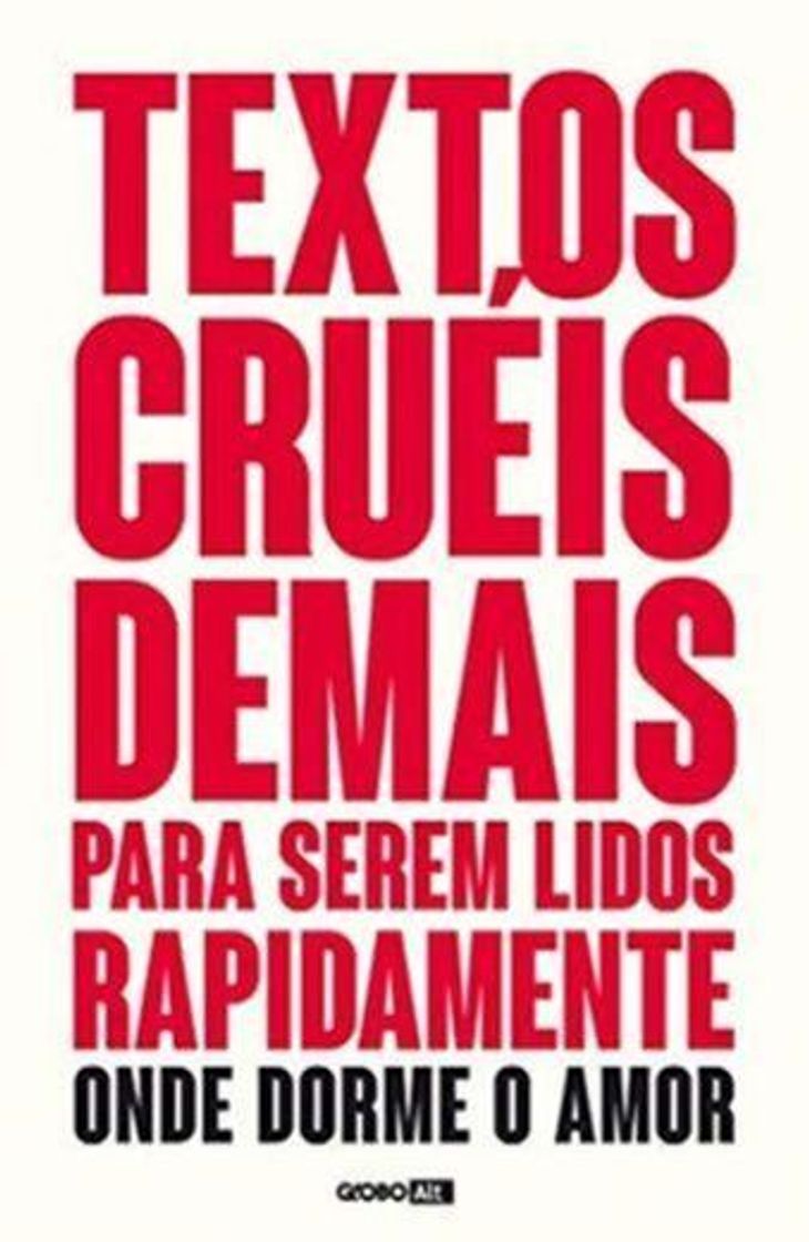 Book Textos cruéis demais para serem lidos rapidamente - Onde dorme o amor