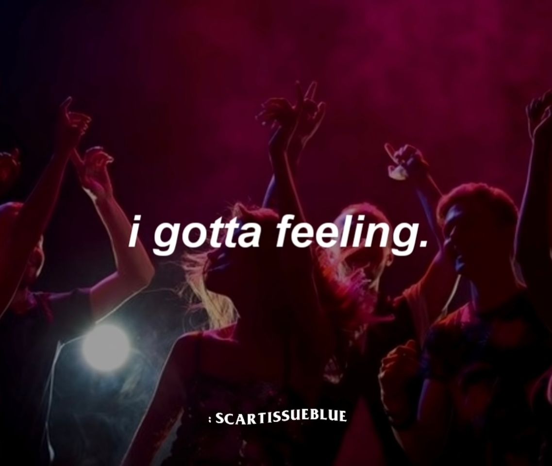 Music I Gotta Feeling