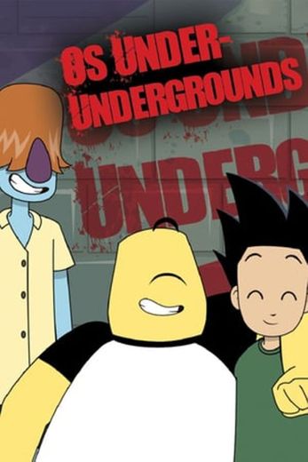 The Under-Undergrounds