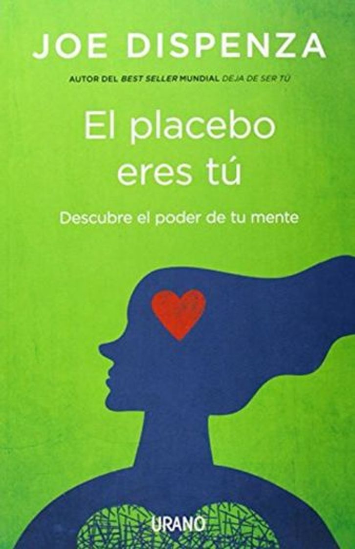 Book El placebo eres tú: Cómo ejercer el poder de la mente