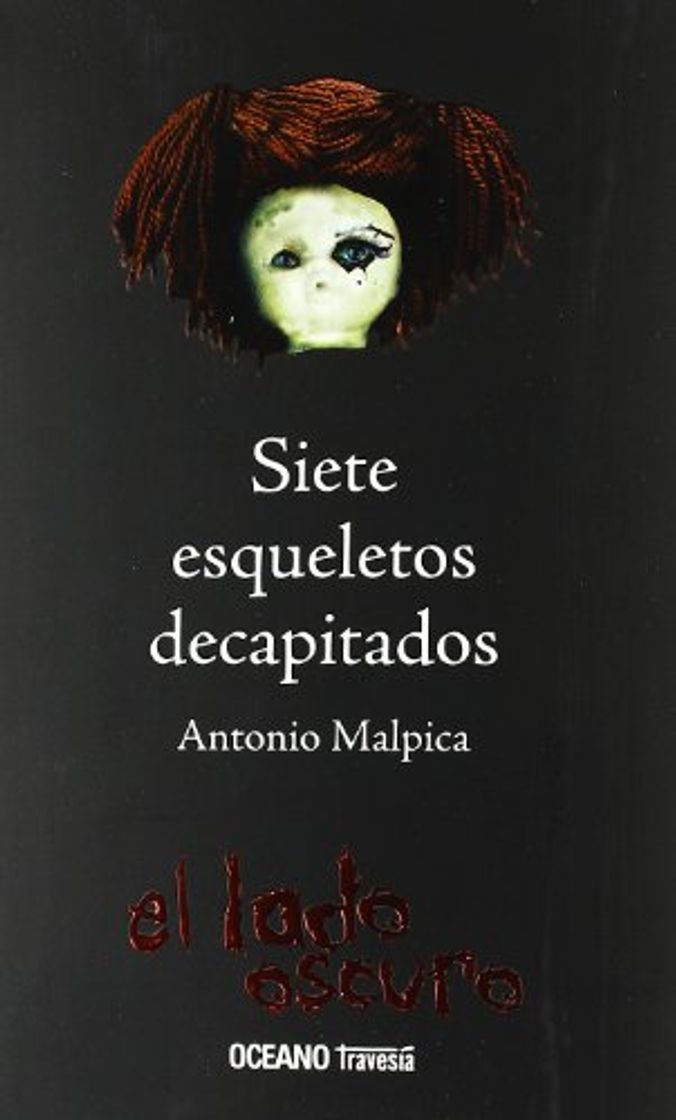 Book Siete esqueletos decapitados: "¿Cuánto miedo puedes soportar, Mendhoza?"