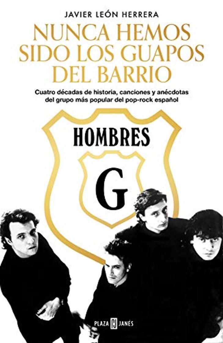 Libro Hombres G. Nunca hemos sido los guapos del barrio: Cuatro décadas de