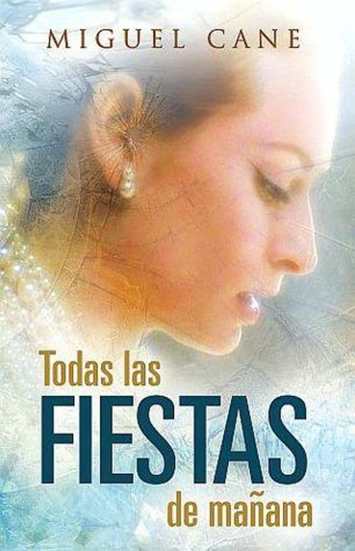 Books Todas las Fiestas de Mañana - Miguel Cane