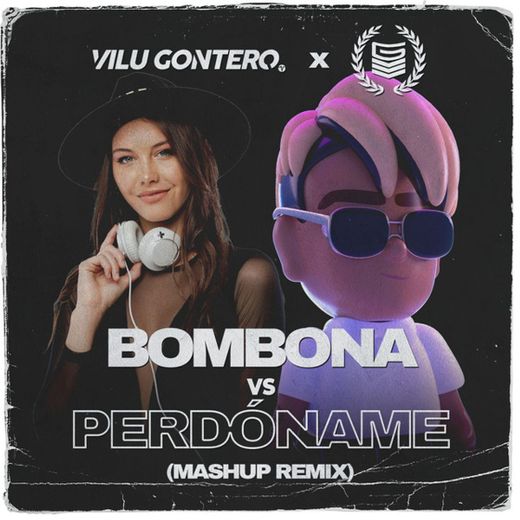 Bombona vs Perdóname (Mashup Remix)