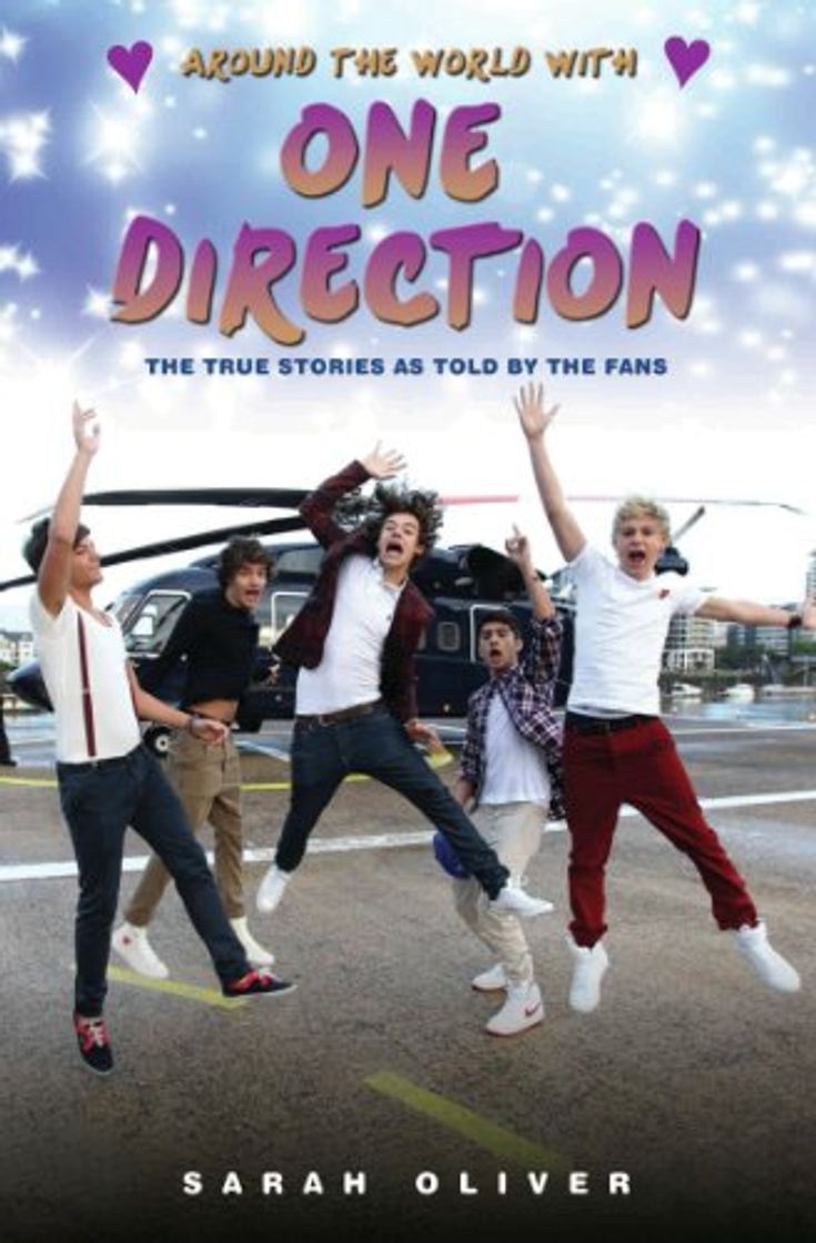 Around the World with One Direction - The True Stories as told