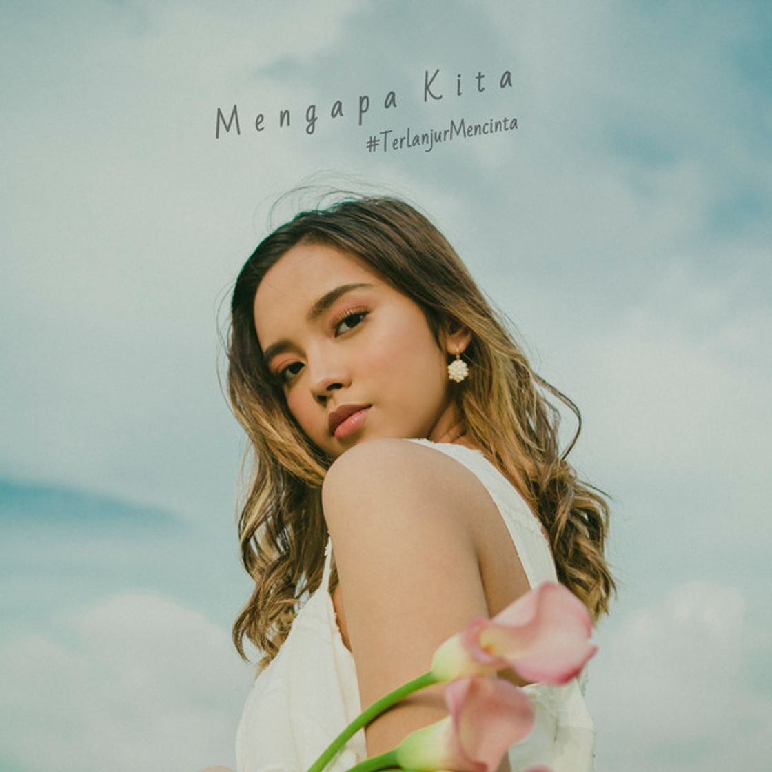 Music Mengapa Kita #terlanjurmencinta